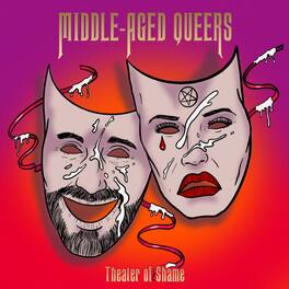 Middle-Aged Queers - Theatre Of Shame - VINYL LP