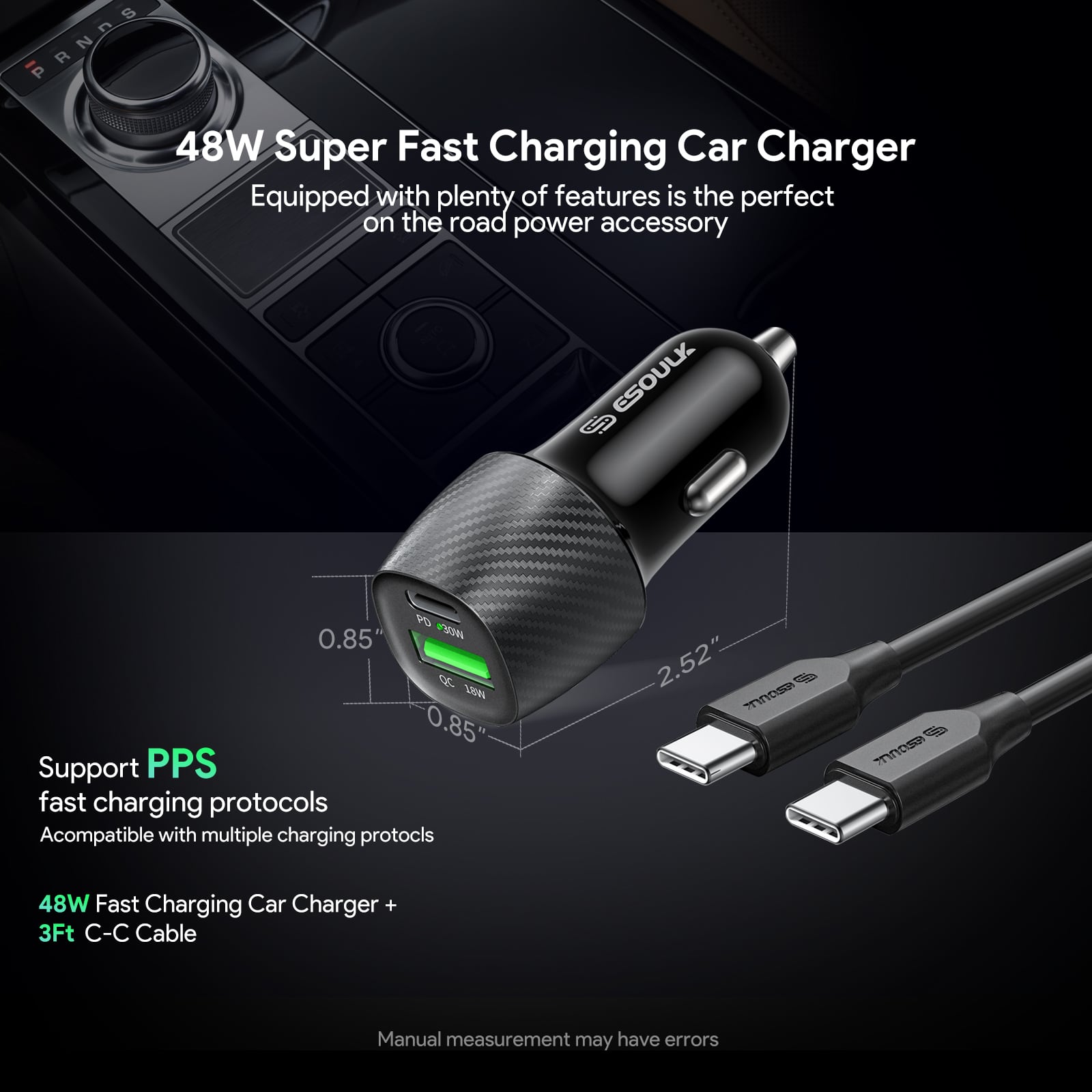 RNDS 48W Super Fast Charging Car Charger Equipped with plenty of features is the perfect on the road power accessory ESOULK PO 0.85 3056 LEW 0.85 Support PPS fast charging protocols Acompatible with multiple charging protocls 2.52" s mss 48W Fast Charging Car Charger + 3Ft C-C Cable Manual measurement may have errors