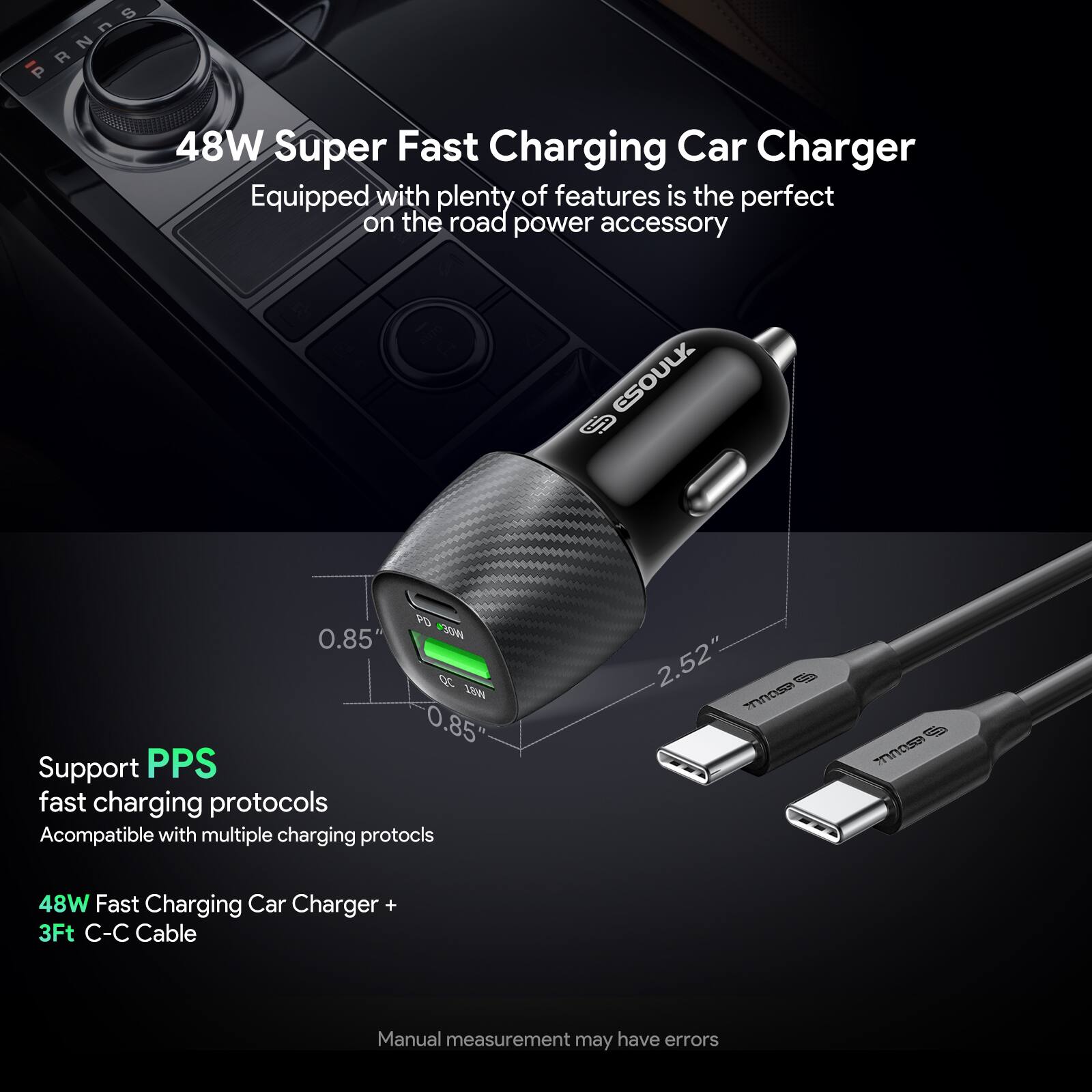 RNDS 48W Super Fast Charging Car Charger Equipped with plenty of features is the perfect on the road power accessory ESOULK PO 0.85 3056 LEW 0.85 Support PPS fast charging protocols Acompatible with multiple charging protocls 2.52" s mss 48W Fast Charging Car Charger + 3Ft C-C Cable Manual measurement may have errors
