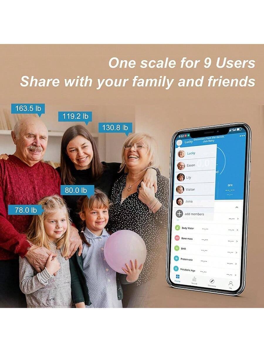 One scale for 9 Users  
Share with your family and friends  

163.5 lb  
119.2 lb  
130.8 lb  
80.0 lb  
78.0 lb  

Disconnect from the device, click Retry  

Lucky  
Eason  
Lily  
Visitor  
Juna  

+ add members  

Body Water  
Bone mass  
BMR  
Protein rate  
Metabolic Age