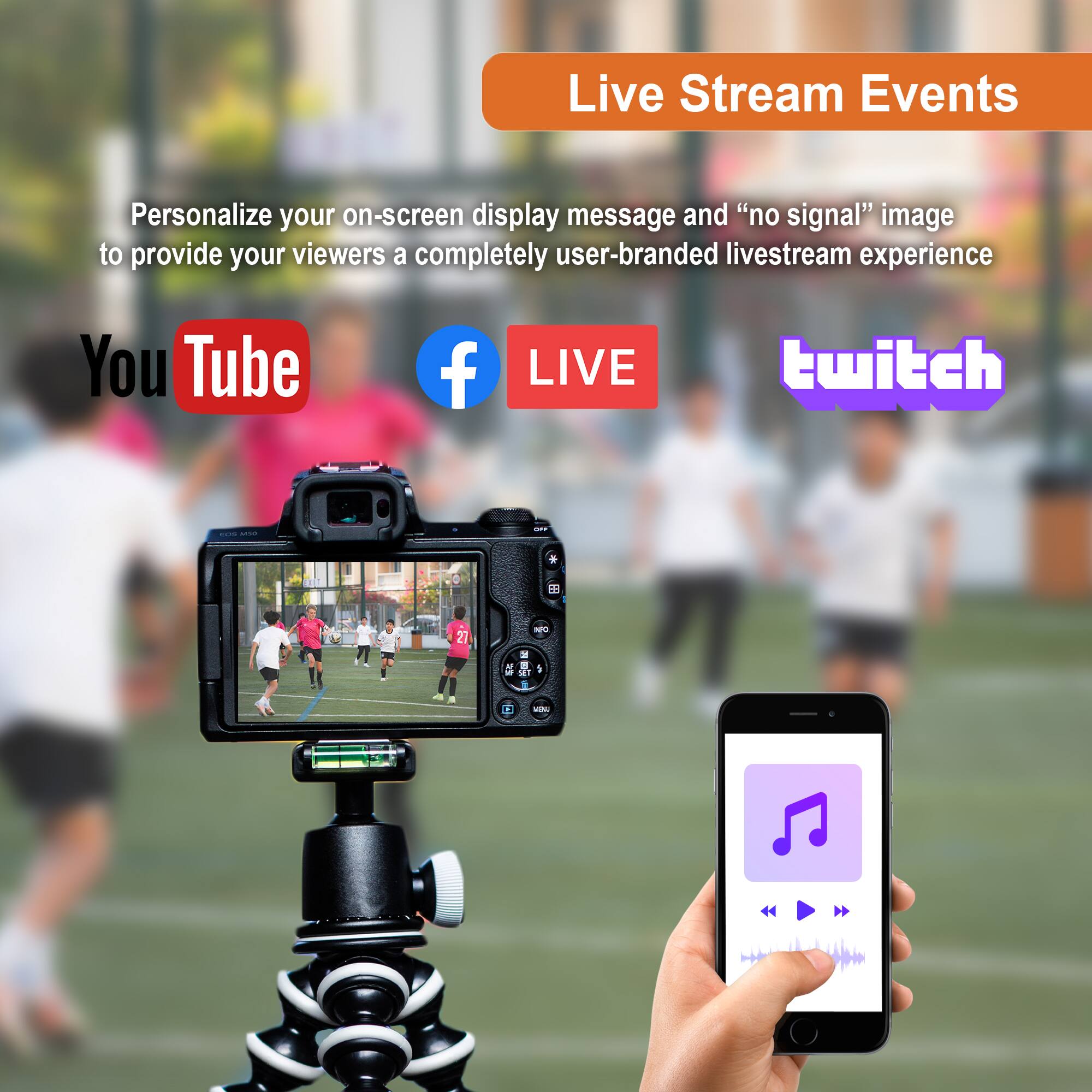 Live Stream Events

Personalize your on-screen display message and "no signal" image to provide your viewers a completely user-branded livestream experience

YouTube LIVE twitch