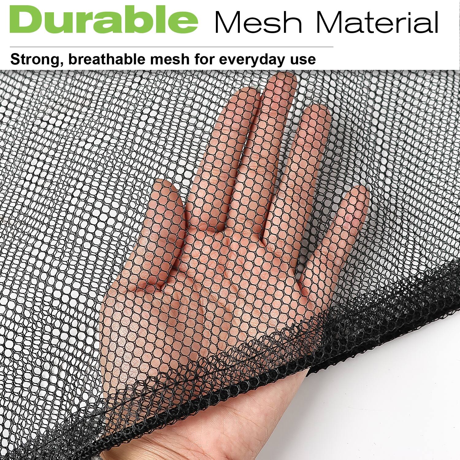 Durable Mesh Material  
Strong, breathable mesh for everyday use
