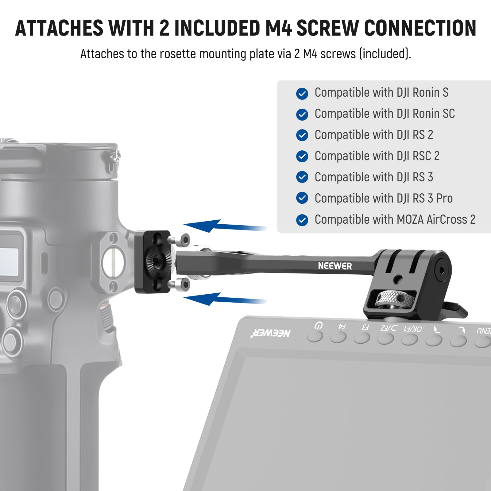 ATTACHES WITH 2 INCLUDED M4 SCREW CONNECTION  
Attaches to the rosette mounting plate via 2 M4 screws (included).

Compatible with:
- DJI Ronin S
- DJI Ronin SC
- DJI RS 2
- DJI RSC 2
- DJI RS 3
- DJI RS 3 Pro
- MOZA AirCross 2