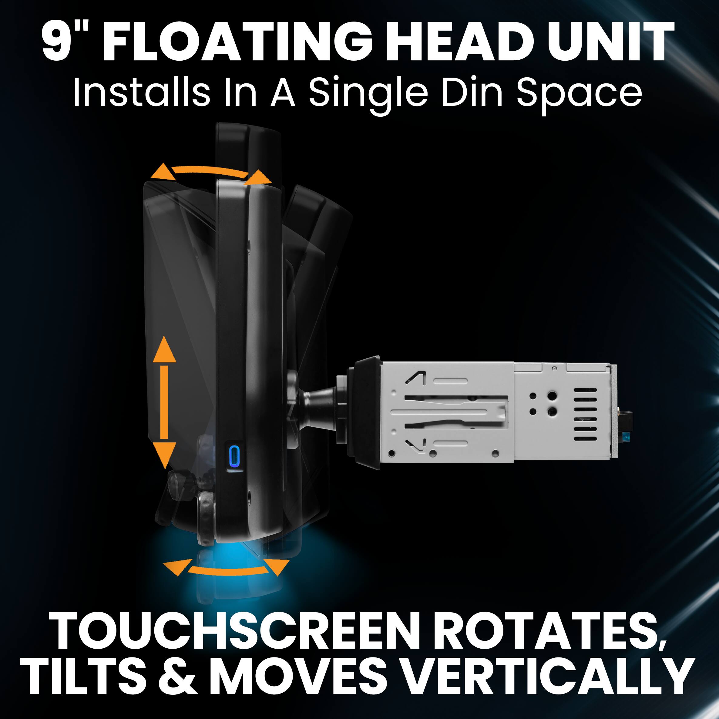 The text on the image reads: "9" FLOATING HEAD UNIT Installs In A single Din Space O TOUCHSCREEN ROTATES, TILTS & MOVES VERTICALLY."