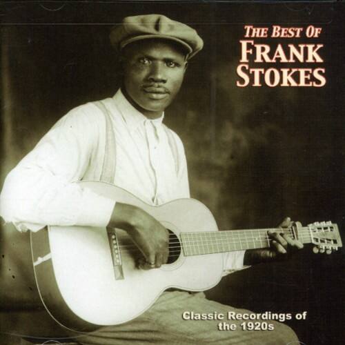 The Best of Frank Stokes  
Classic Recordings of the 1920s