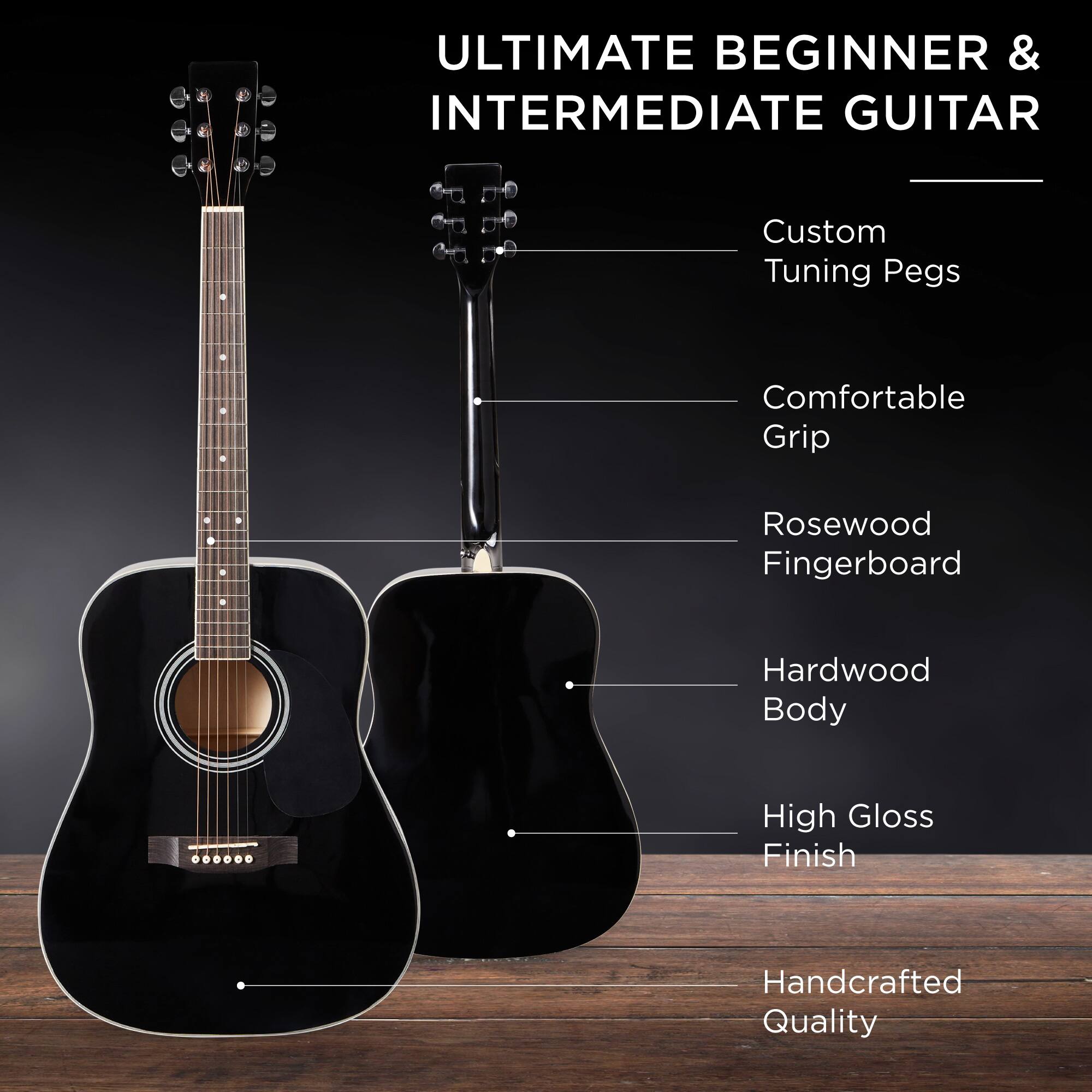 ULTIMATE BEGINNER & INTERMEDIATE GUITAR

- Custom Tuning Pegs
- Comfortable Grip
- Rosewood Fingerboard
- Hardwood Body
- High Gloss Finish
- Handcrafted Quality