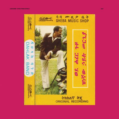 AWESOME TAPES FROM AFRICA  
P021  

DAHLAK BAND  

SHEBA MUSIC SHOP  

ORIGINAL RECORDING  

SHEBA MUSIC SHOP  
ORIGINAL RECORDING