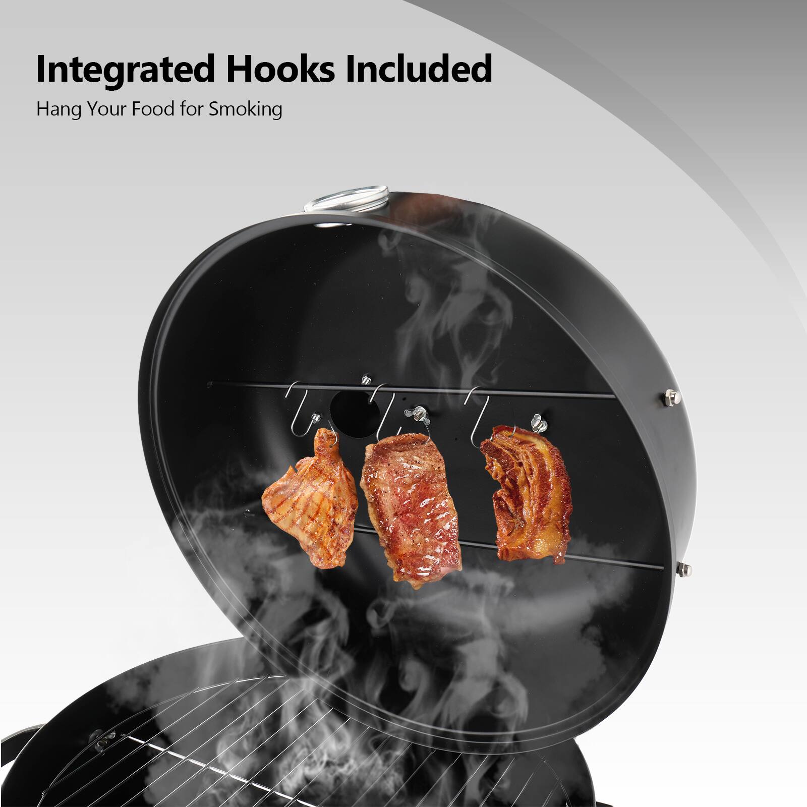 Integrated Hooks Included  
Hang Your Food for Smoking
