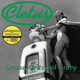 Cletus - Grease, Grits And Gravy - VINYL LP