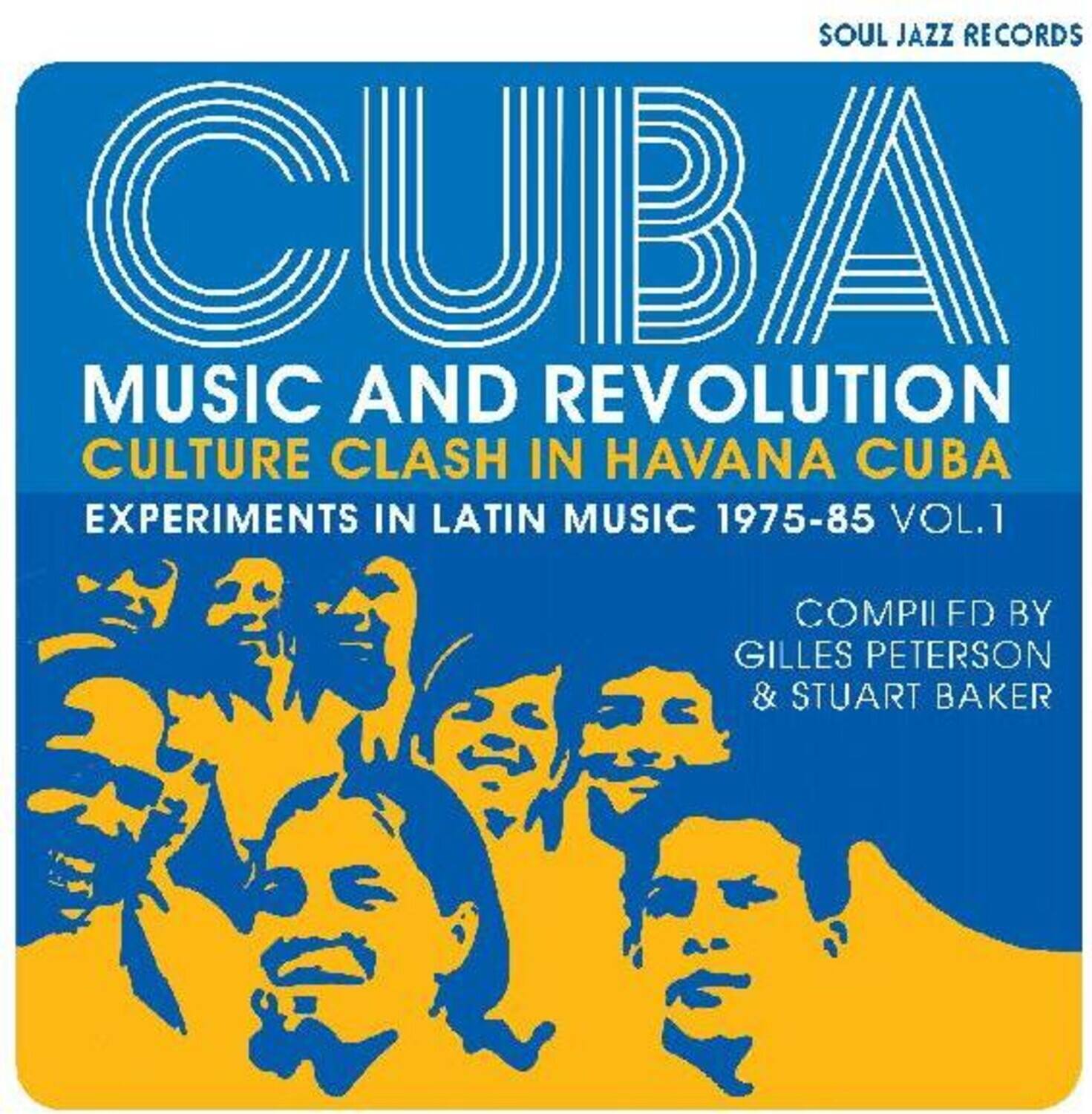 SOUL JAZZ RECORDS  
CUBA  
MUSIC AND REVOLUTION  
CULTURE CLASH IN HAVANA CUBA  
EXPERIMENTS IN LATIN MUSIC 1975-85 VOL.1  
COMPILED BY GILLES PETERSON & STUART BAKER