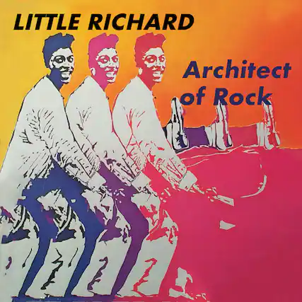 LITTLE RICHARD
Architect of Rock