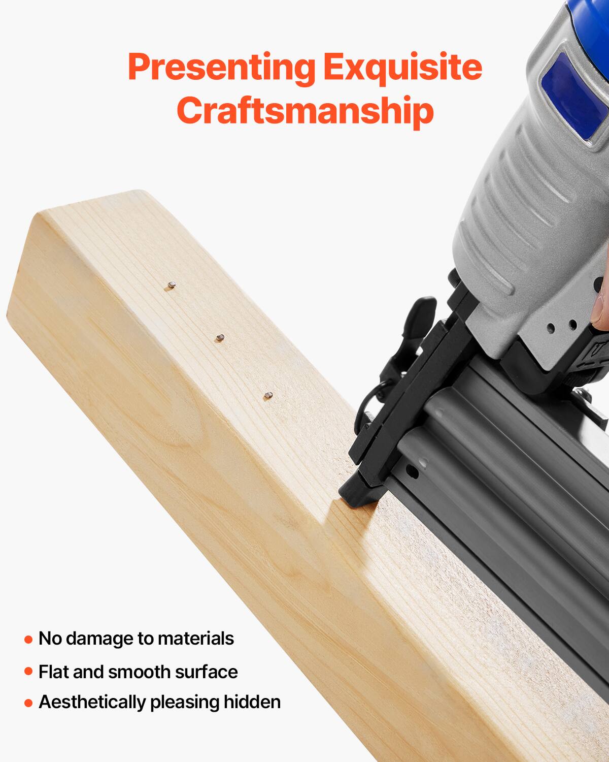 Presenting Exquisite Craftsmanship

- No damage to materials
- Flat and smooth surface
- Aesthetically pleasing hidden