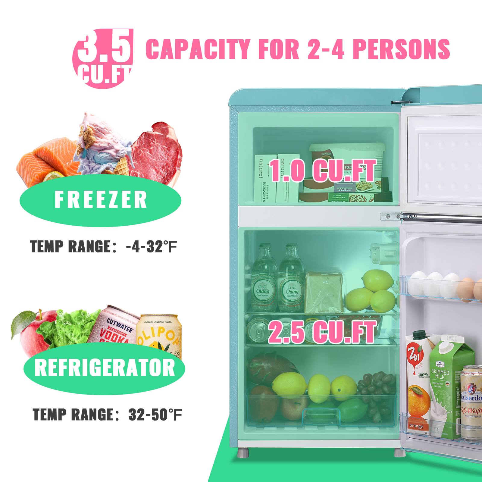 3.5 CU.FT CAPACITY FOR 2-4 PERSONS

FREEZER
TEMP RANGE: -4-32°F

REFRIGERATOR
TEMP RANGE: 32-50°F

1.0 CU.FT

2.5 CU.FT