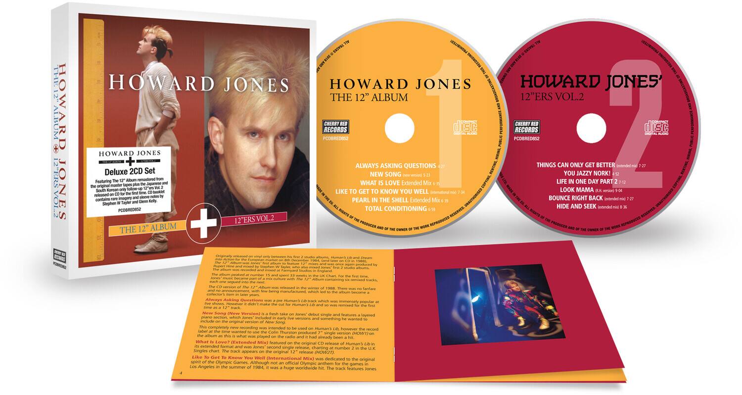 **Front Cover:**
- HOWARD JONES
- THE 12" ALBUM
- Deluxe 2CD Set
- Featuring the 12" Album and 12"ers Vol.2
- Stephan, Taylor, and Emily
- PCDBRE0052
- PCDBRE0052
- THE 12" ALBUM
- 12"ERS VOL.2

**Back Cover:**
- HOWARD JONES
- Deluxe 2CD Set
- Featuring the 12" Album and 12"ers Vol.2
- Stephan, Taylor, and Emily
- PCDBRE0052
- PCDBRE0052
- THE 12" ALBUM
- 12"ERS VOL.2

**Disc 1:**
- HOWARD JONES
- THE 12" ALBUM
- ALWAYS ASKING QUESTIONS
- WHAT LOVE
- LIKE TO KNOW YOU WELL
- PEARL
- LOOK MAMA
- IN THE SHELL
- TOTAL CONDITIONING

**Disc 2:**
- HOWARD JONES
- 12"ERS VOL.2
- TH