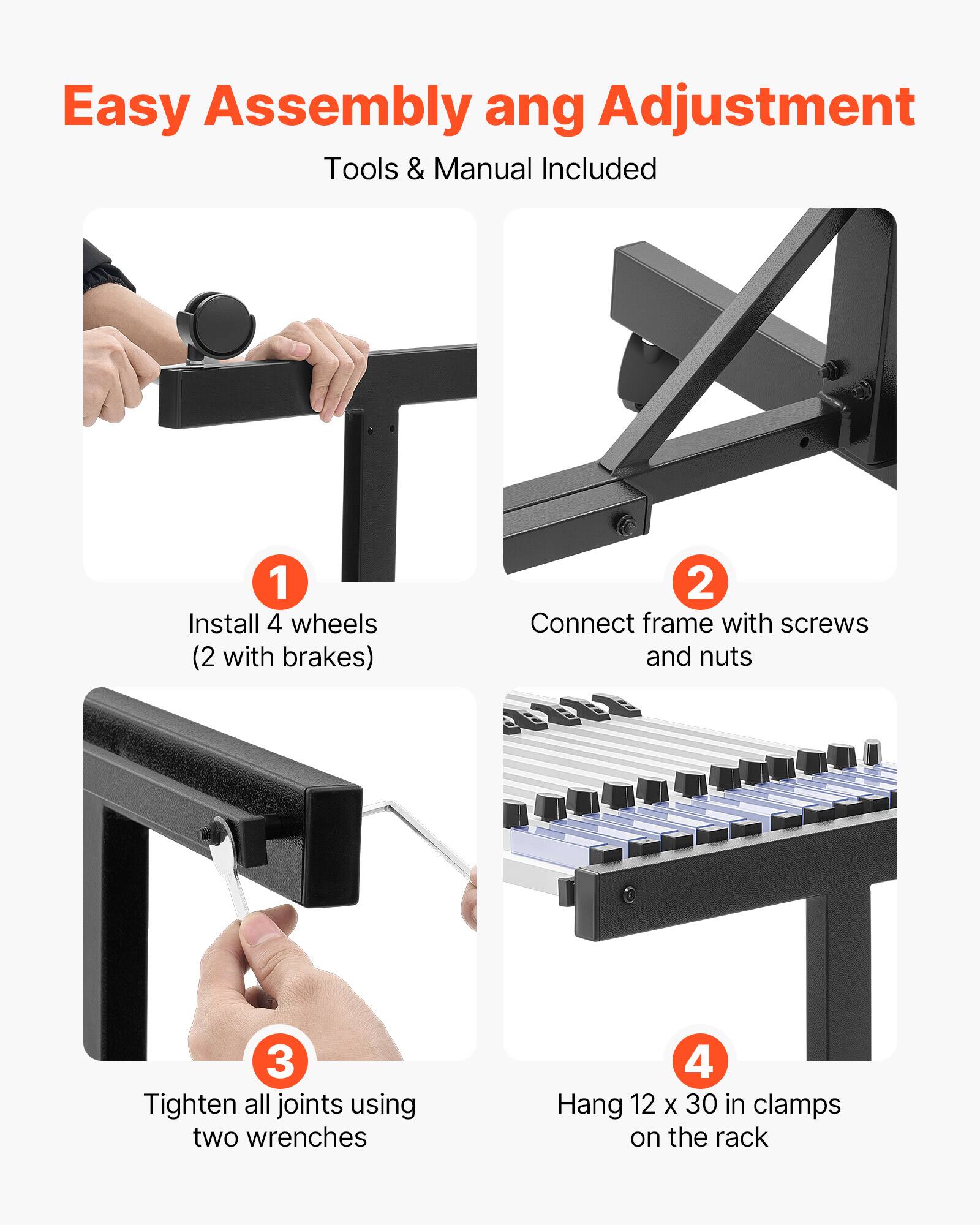 Easy Assembly and Adjustment  
Tools & Manual Included  

1. Install 4 wheels (2 with brakes)  
2. Connect frame with screws and nuts  
3. Tighten all joints using two wrenches  
4. Hang 12 x 30 in clamps on the rack