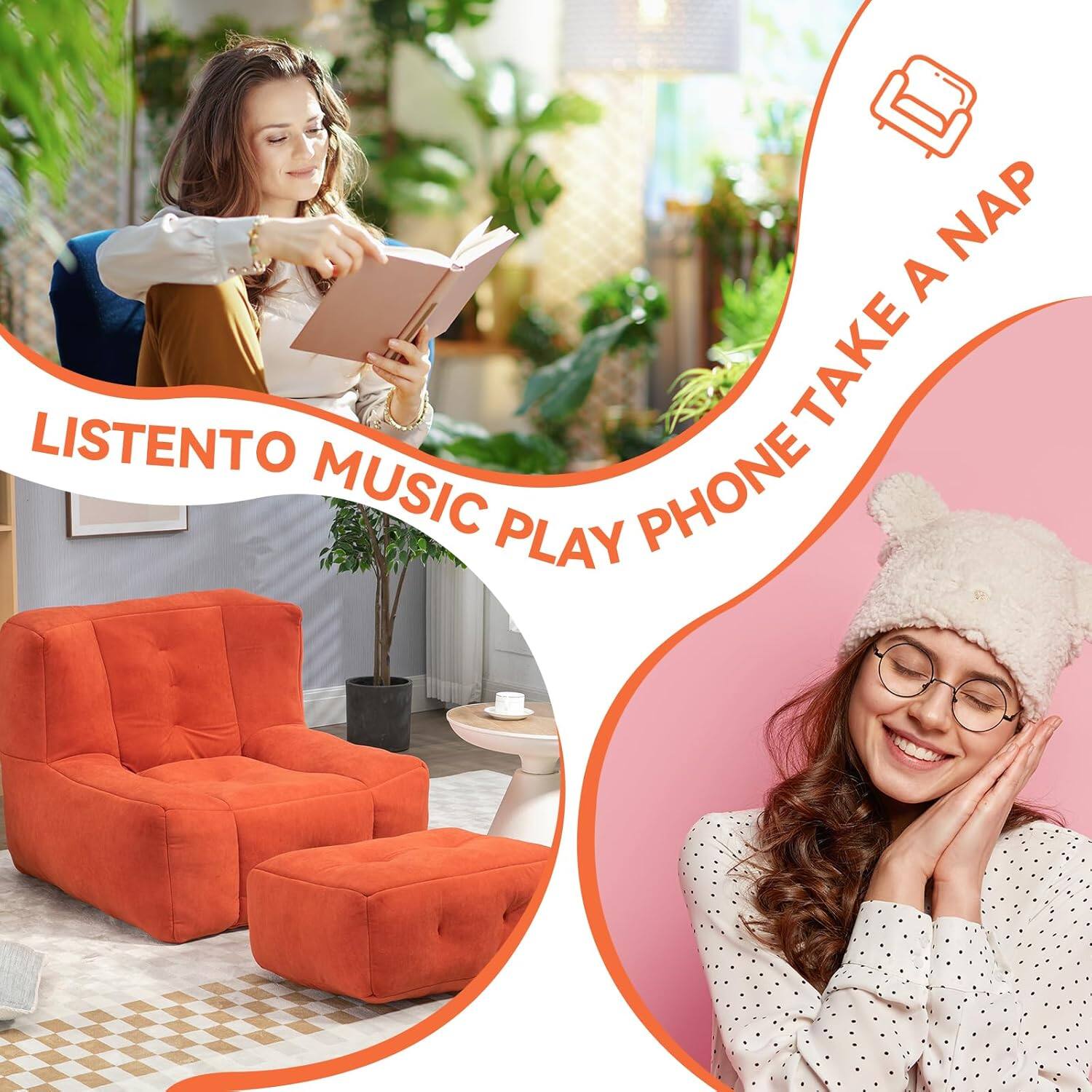 LISTEN TO MUSIC  
PLAY PHONE  
TAKE A NAP