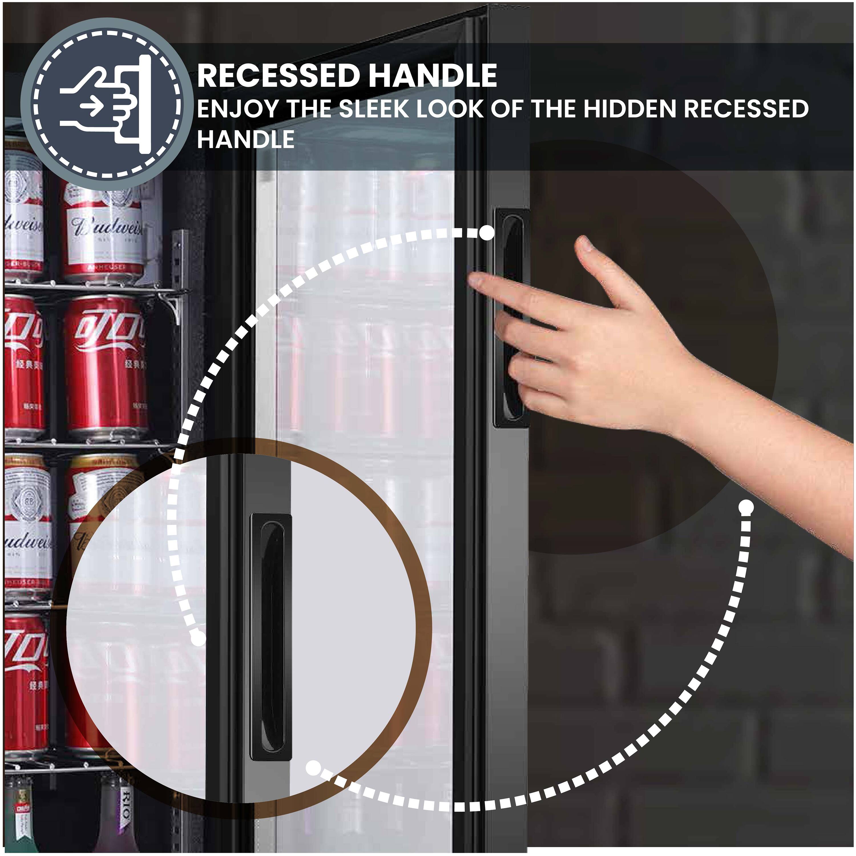 RECESSED HANDLE  
ENJOY THE SLEEK LOOK OF THE HIDDEN RECESSED HANDLE