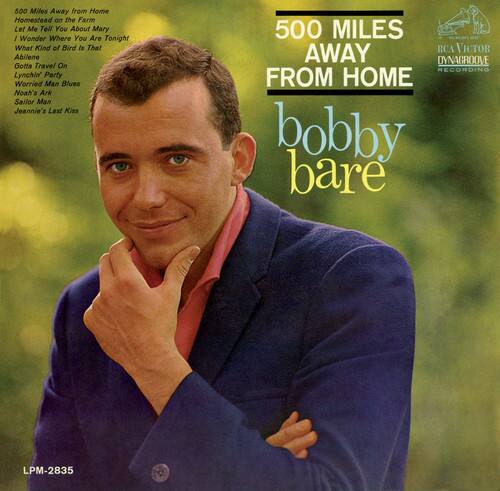 500 Miles Away from Home  
Homestead on the Farm  
Let Me Tell You About Mary  
I Wonder Where You Are Tonight  
What Kind of Bird Is That  
Abilene  
Gotta Travel On  
Lynchin Party  
Worried Man Blues  
Noah's Ark  
Sailor Man  
Jeannie's Last Kiss  

500 MILES AWAY FROM HOME  
bobby bare  

RCA VICTOR  
DYNAGROOVE RECORDING  
LPM-2835