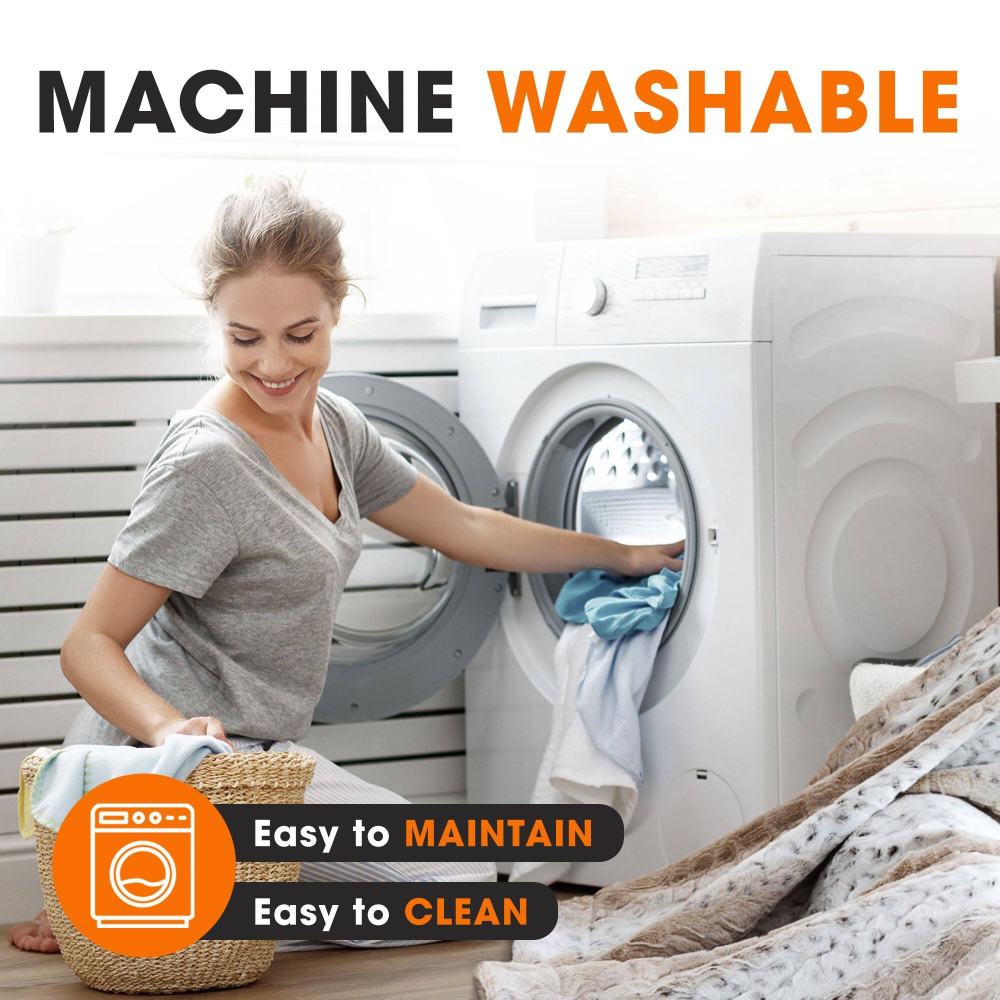MACHINE WASHABLE  
Easy to MAINTAIN  
Easy to CLEAN
