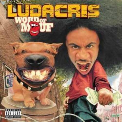 LUDACRIS  
WORD OF MOUTH  

PARENTAL ADVISORY  
EXPLICIT CONTENT
