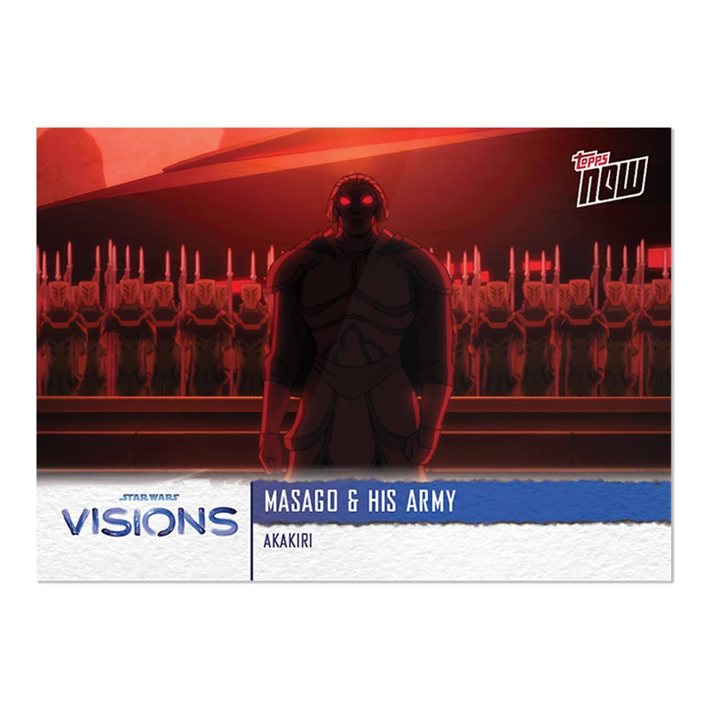 Sure, here is the corrected and grouped text from the image:

---

**Topps Now**

**Star Wars Visions**

**Masago & His Army**

**Akakiri**

---