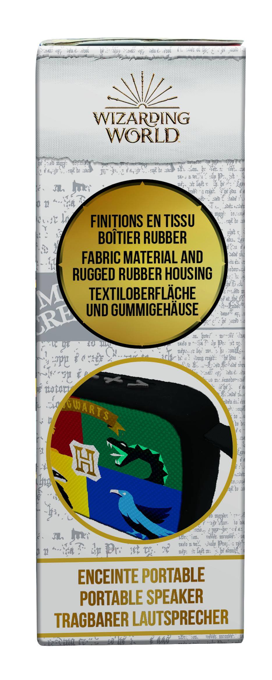 WIZARDING WORLD  
FINITIONS EN TISSU  
BOITIER RUBBER  
FABRIC MATERIAL AND RUGGED RUBBER HOUSING  
TEXTILOBERFLÄCHE UND GUMMIGEHÄUSE  

ENCEINTE PORTABLE  
PORTABLE SPEAKER  
TRAGBARE LAUTSPRECHER