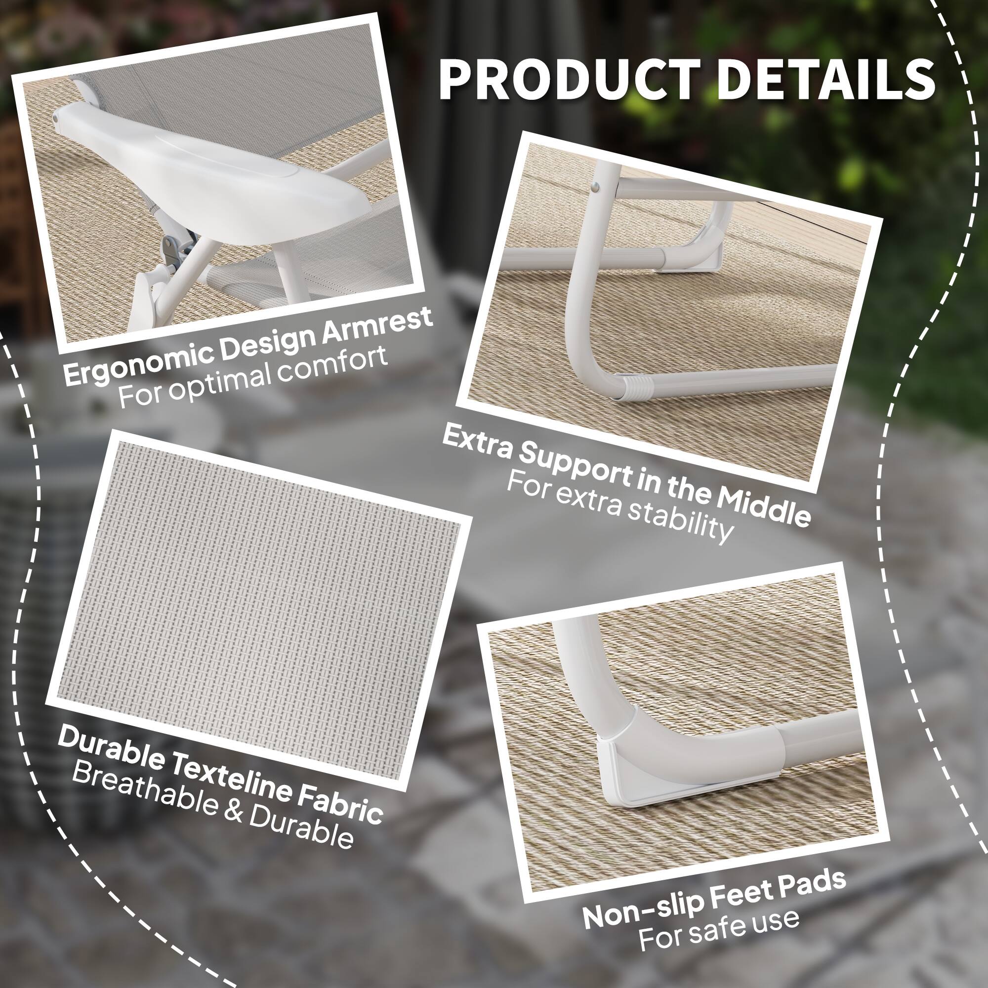 PRODUCT DETAILS

Ergonomic Design Armrest
For optimal comfort

Extra Support in the Middle
For extra stability

Durable Texteline Fabric
Breathable & Durable

Non-slip Feet Pads
For safe use