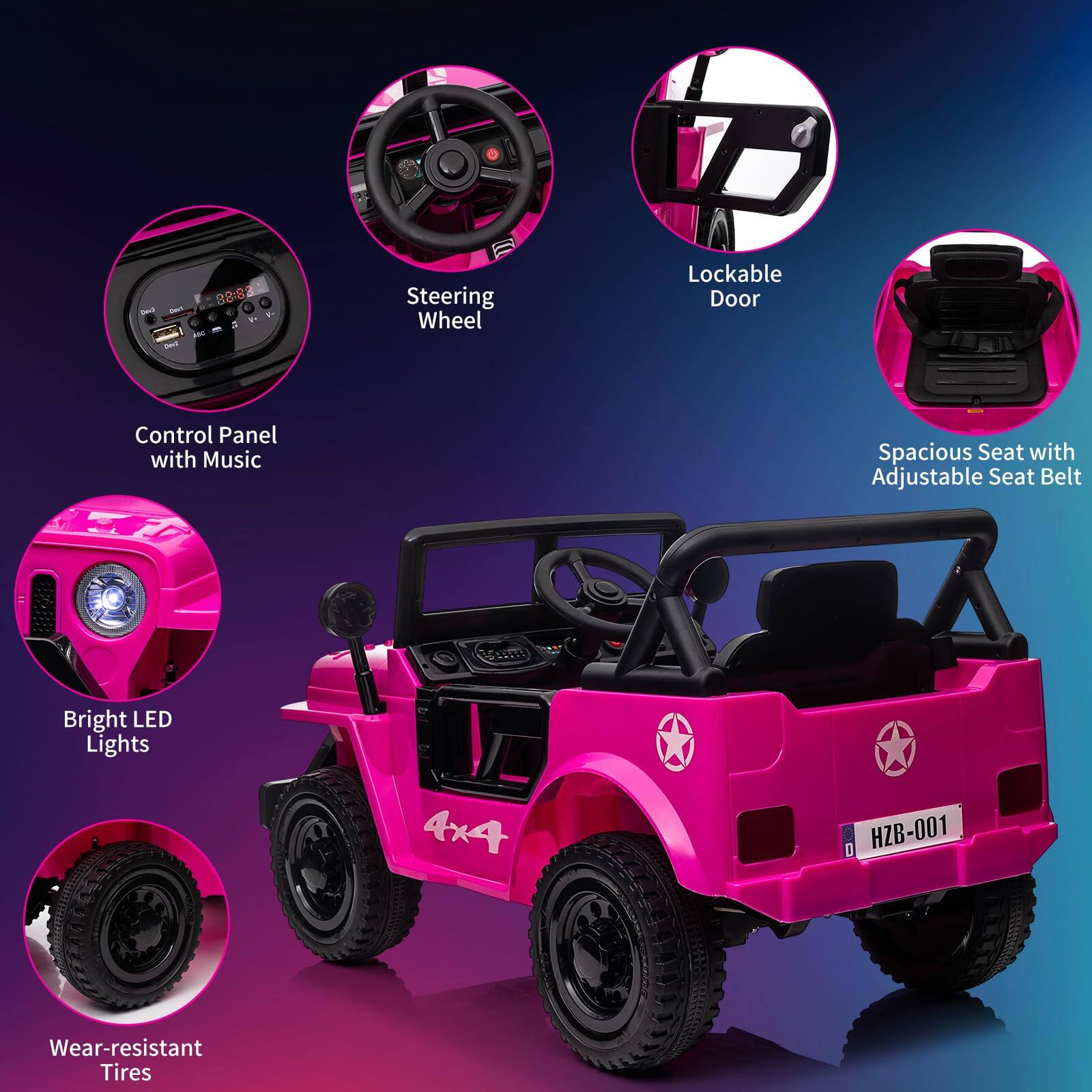 - Steering Wheel
- Lockable Door
- Control Panel with Music
- Spacious Seat with Adjustable Seat Belt
- Bright LED Lights
- Wear-resistant Tires
- 4x4
- HZB-001