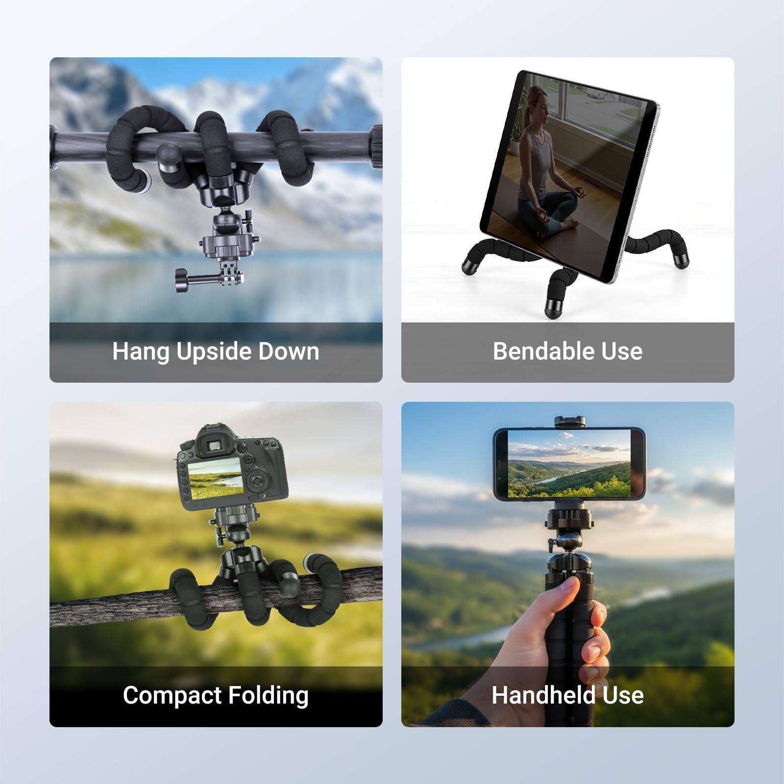 - Hang Upside Down
- Bendable Use
- Compact Folding
- Handheld Use