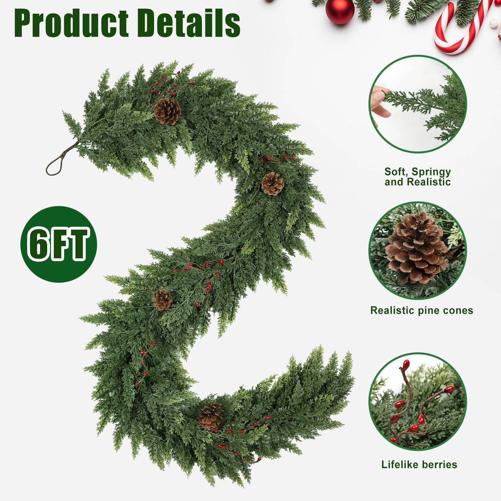 Product Details

- Soft, Springy and Realistic
- Realistic pine cones
- Lifelike berries

6FT