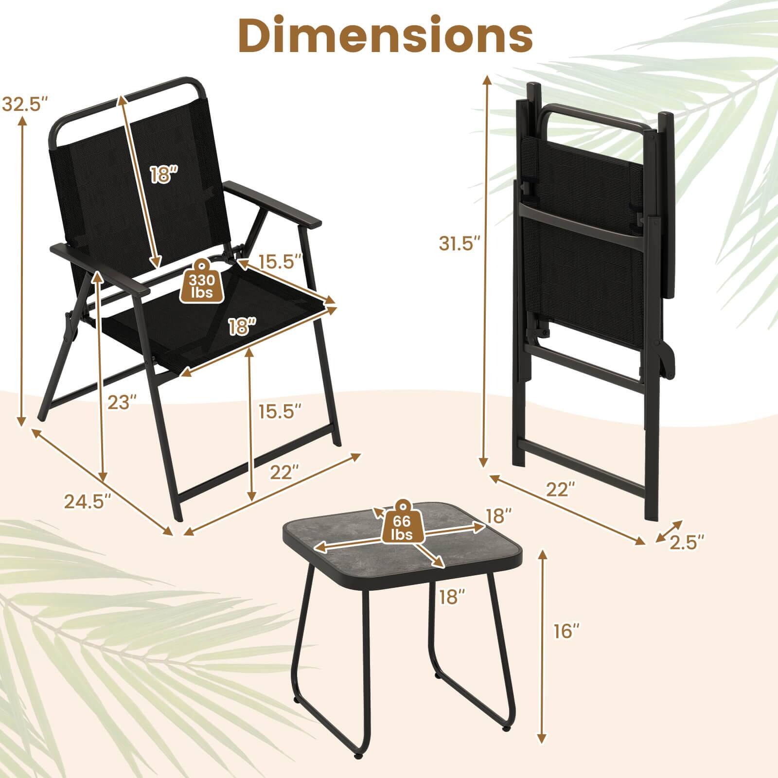 Dimensions:  
- Chair: 32.5" (height), 18" (width), 15.5" (depth), 23" (leg height), 24.5" (leg width), 22" (leg depth), 330 lbs (weight capacity)  
- Table: 18" (width), 18" (depth), 2.5" (height), 66 lbs (weight capacity)  
- Backrest: 31.5" (height), 22" (width)