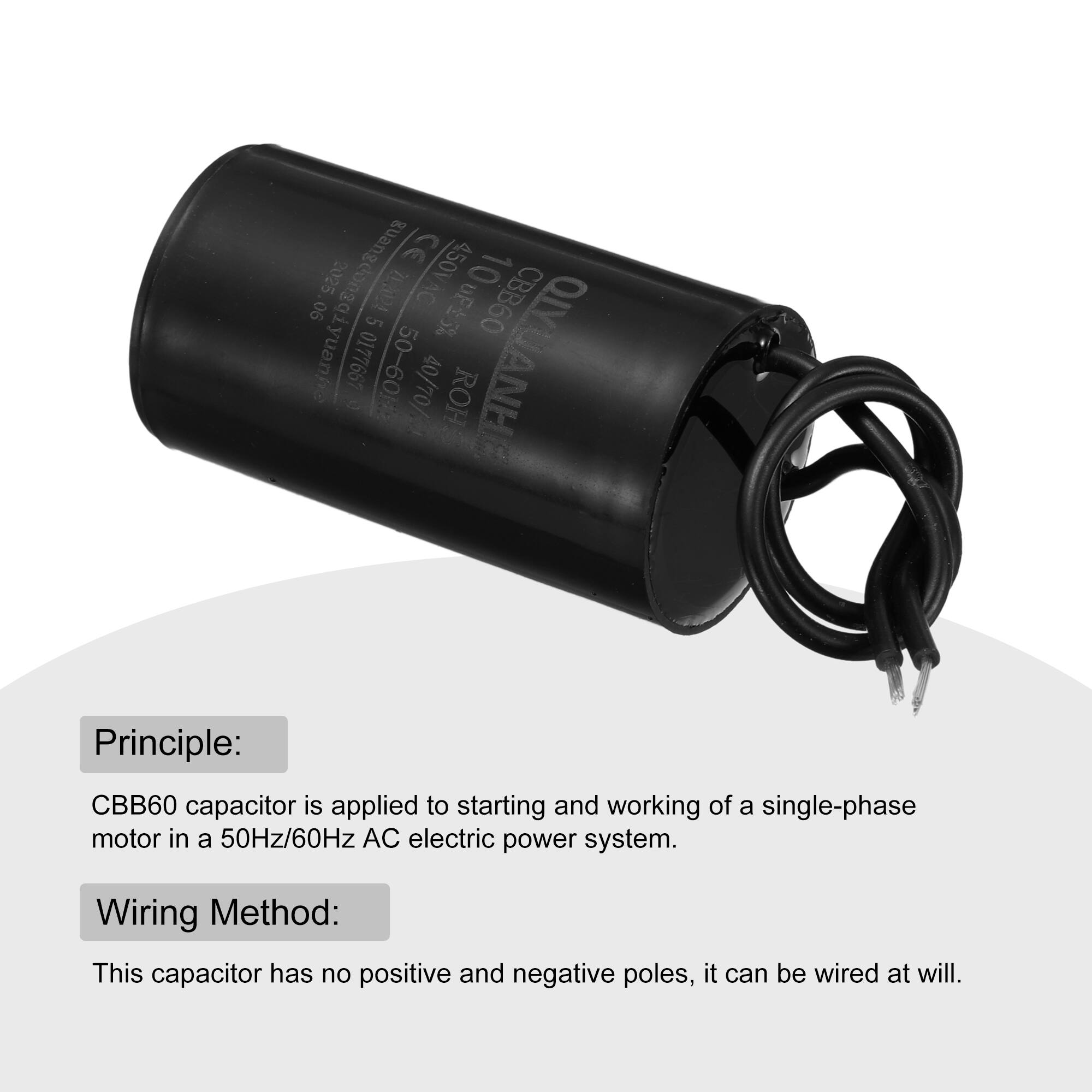 CE 06 2025 goangdongqi 5 F 450VAC 10UFS CBB60 yuanhe 0177667 50-60 QLYOANHE 40/70/2 ROH

Principle: CBB60 capacitor is applied to starting and working of a single-phase motor in a 50Hz/60Hz AC electric power system.

Wiring Method: This capacitor has no positive and negative poles, it can be wired at will.