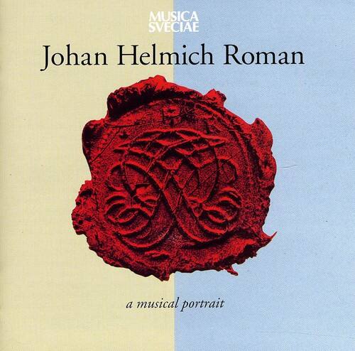 MUSICA SVECIAE  
Johan Helmich Roman  
a musical portrait