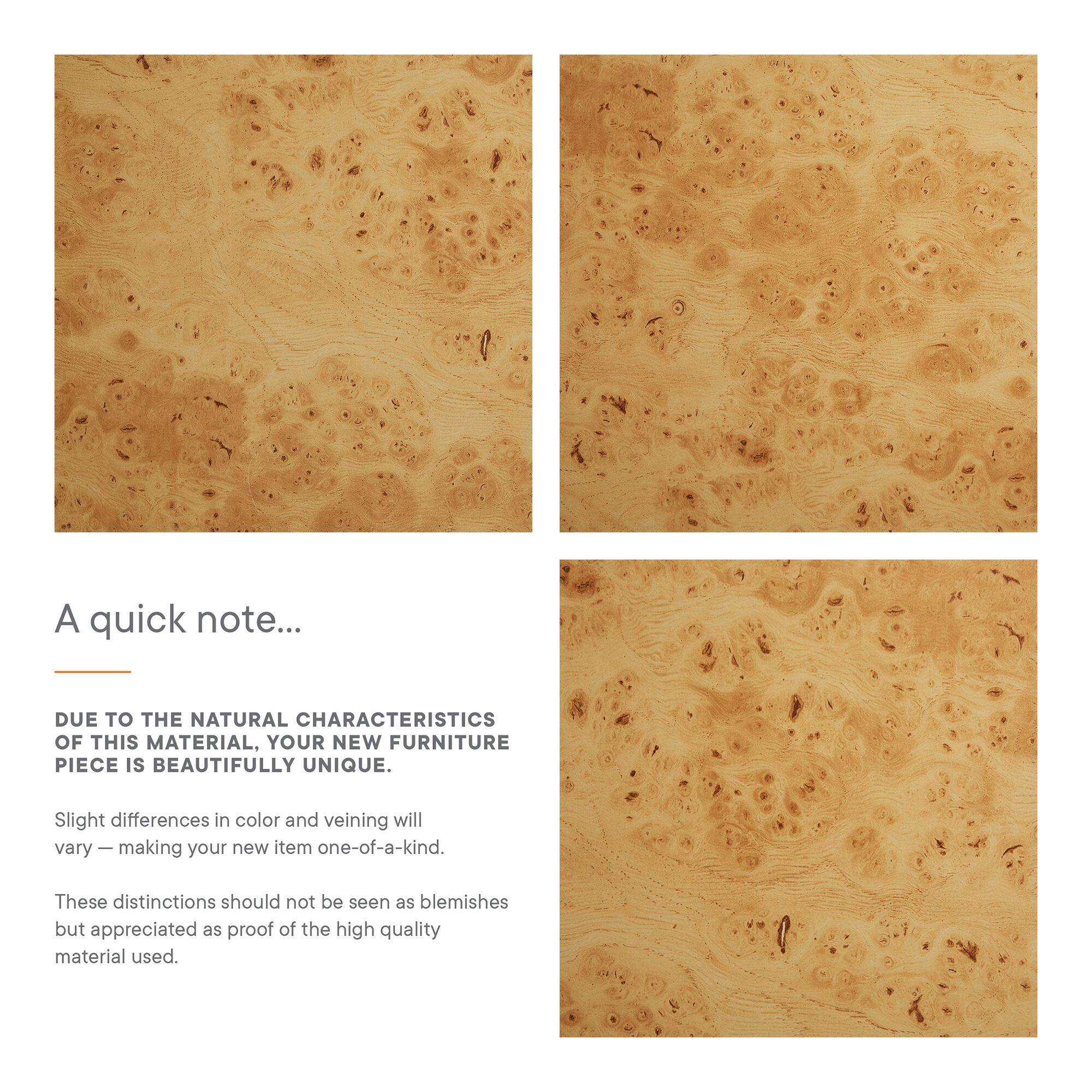 A quick note...

DUE TO THE NATURAL CHARACTERISTICS OF THIS MATERIAL, YOUR NEW FURNITURE PIECE IS BEAUTIFULLY UNIQUE.

Slight differences in color and veining will vary — making your new item one-of-a-kind.

These distinctions should not be seen as blemishes but appreciated as proof of the high quality material used.