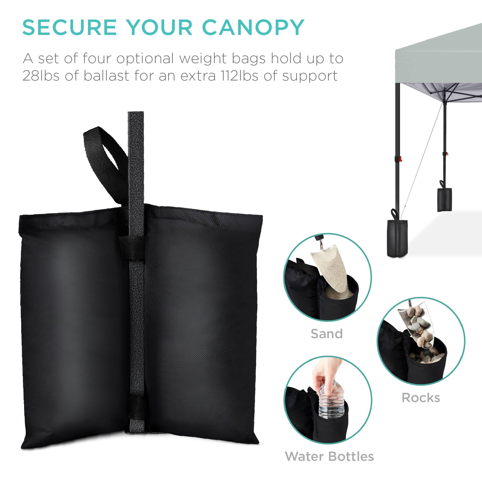SECURE YOUR CANOPY

A set of four optional weight bags hold up to 28lbs of ballast for an extra 112lbs of support

Sand  
Rocks  
Water Bottles