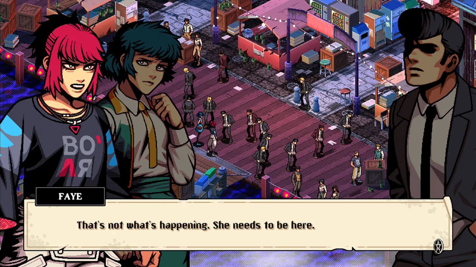 FAYE: That's not what's happening. She needs to be here.