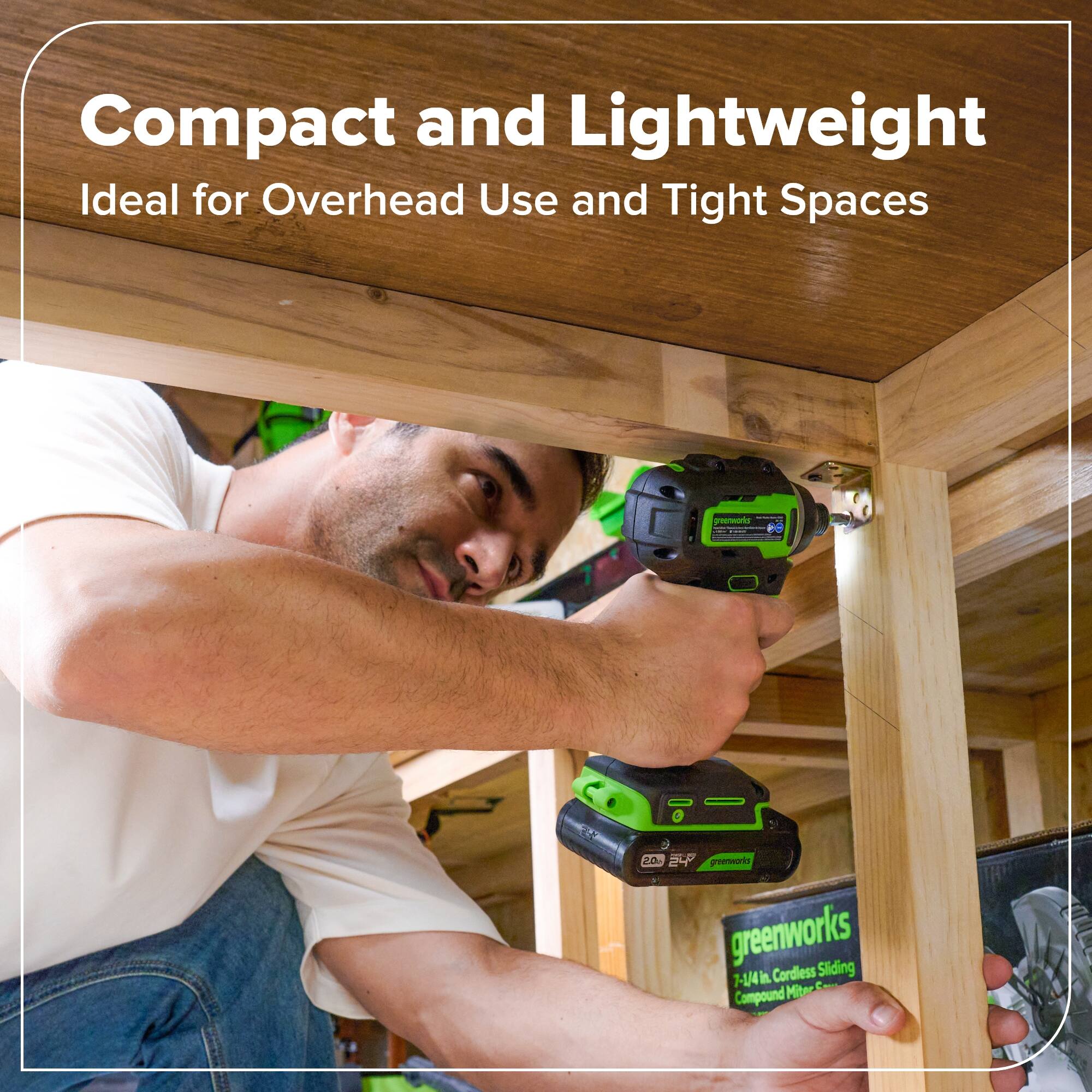 Compact and Lightweight  
Ideal for Overhead Use and Tight Spaces  

Pereuts i F : SOO : 2i 14 grrensoris greenworks Sliding 7-444 in Cordless Compound Mite