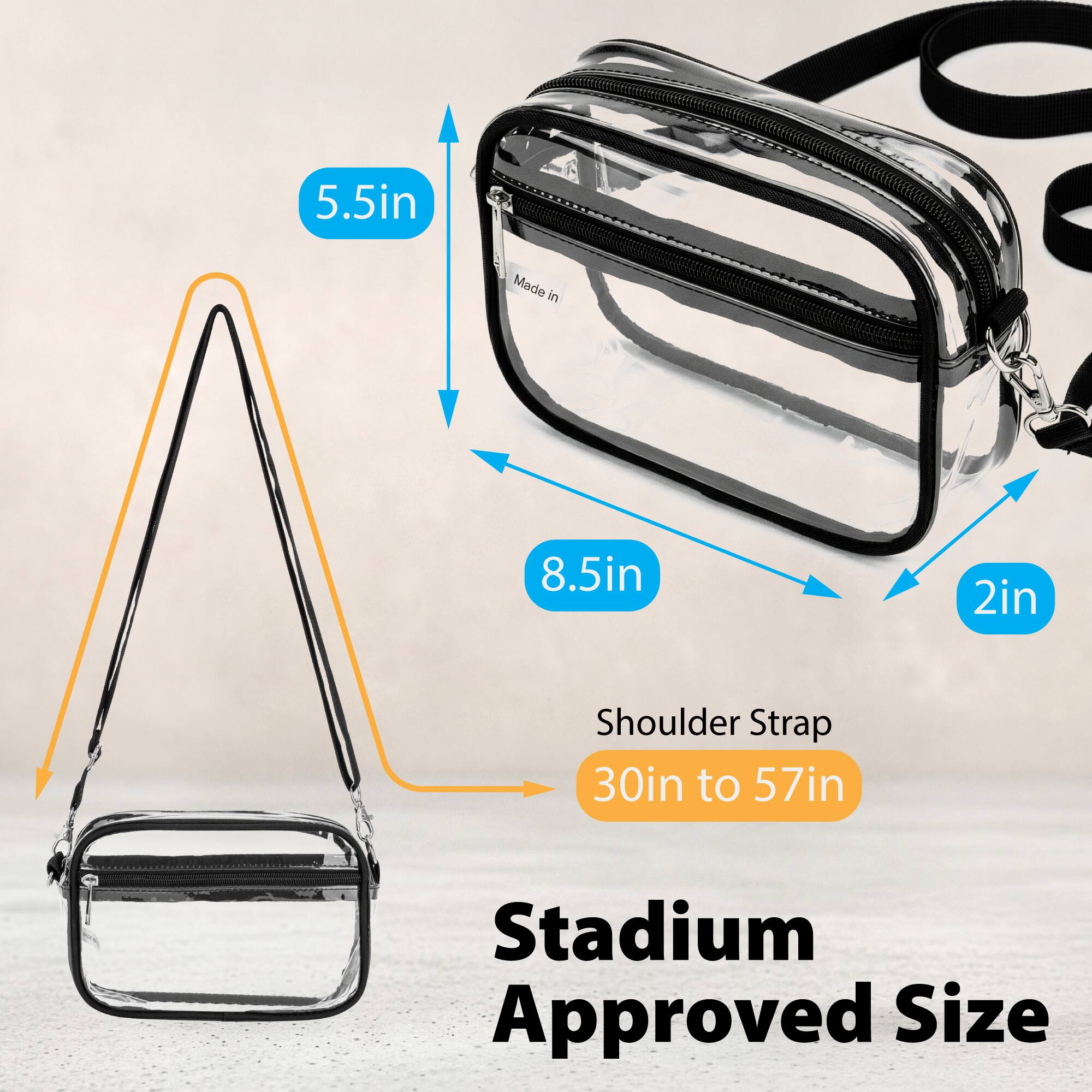 5.5in  
8.5in  
2in  
Shoulder Strap: 30in to 57in  
Stadium Approved Size