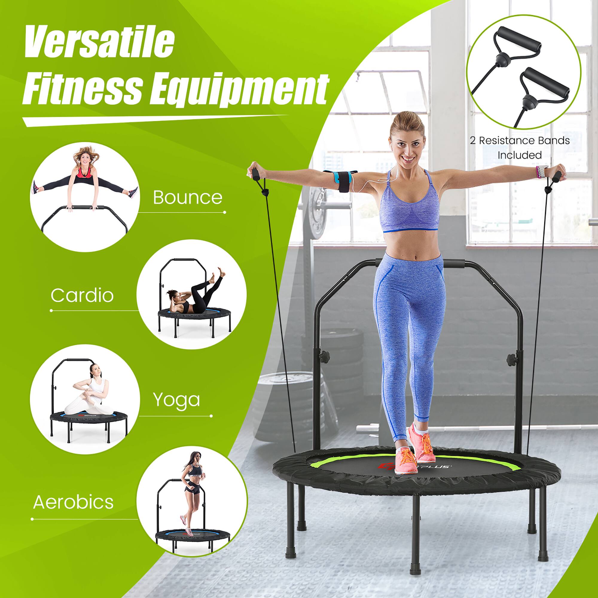 Versatile Fitness Equipment

- Bounce
- Cardio
- Yoga
- Aerobics

2 Resistance Bands Included