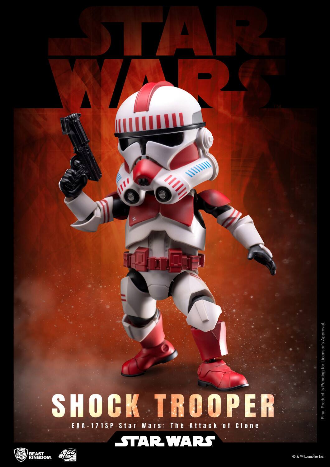 STAR WARS Approval Licensor's for Pending Is SHOCK TROOPER Product Final EAA EAA -171SP Star Wars: The Attack 01 Clone STAR WARS 500 BEAST EGG attaga & TM Lucoshim Ud KINGDOM.