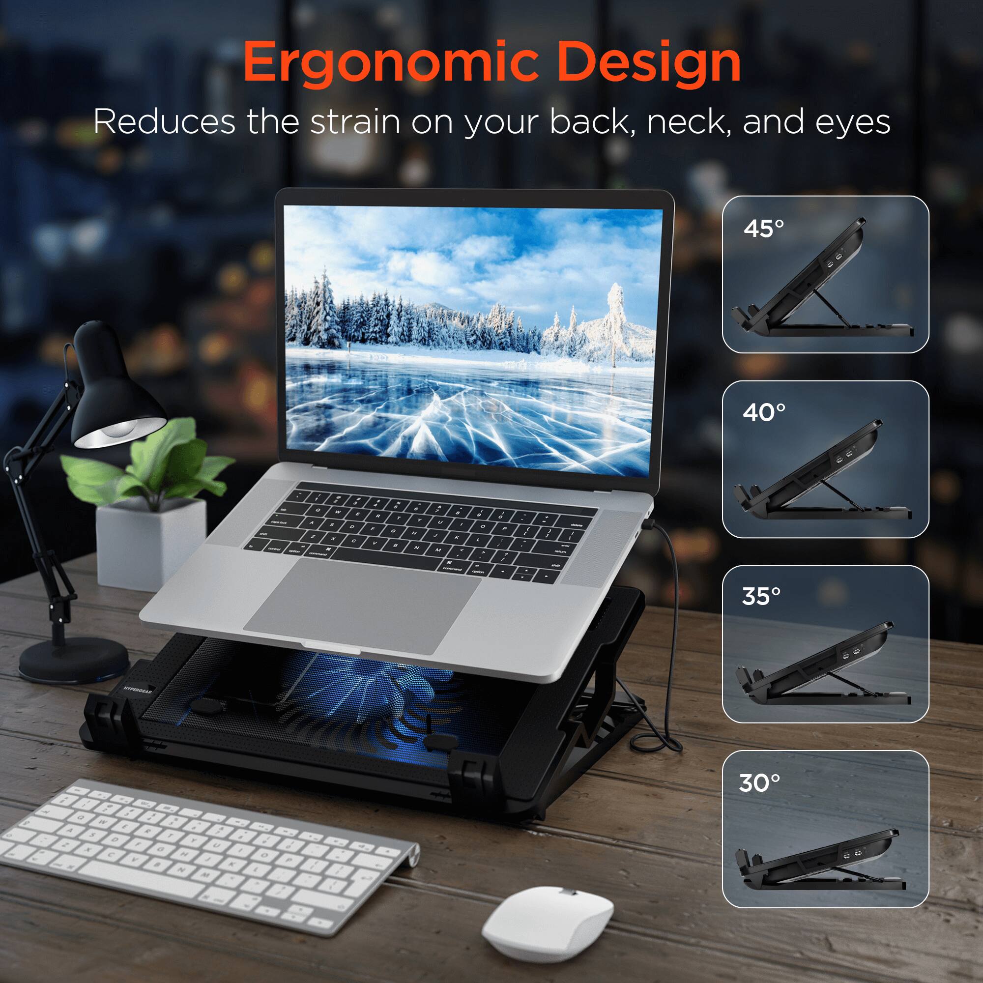 Ergonomic Design Reduces the strain on your back, neck, and eyes