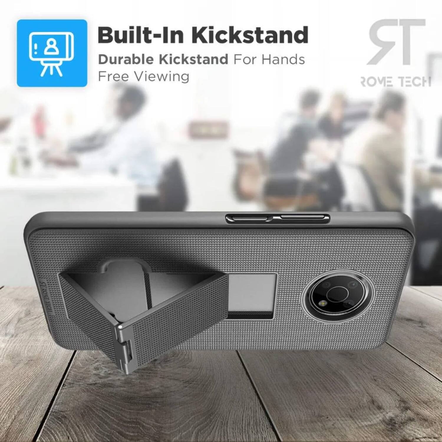 Built-In Kickstand  
Durable Kickstand For Hands Free Viewing  
ROME TECH