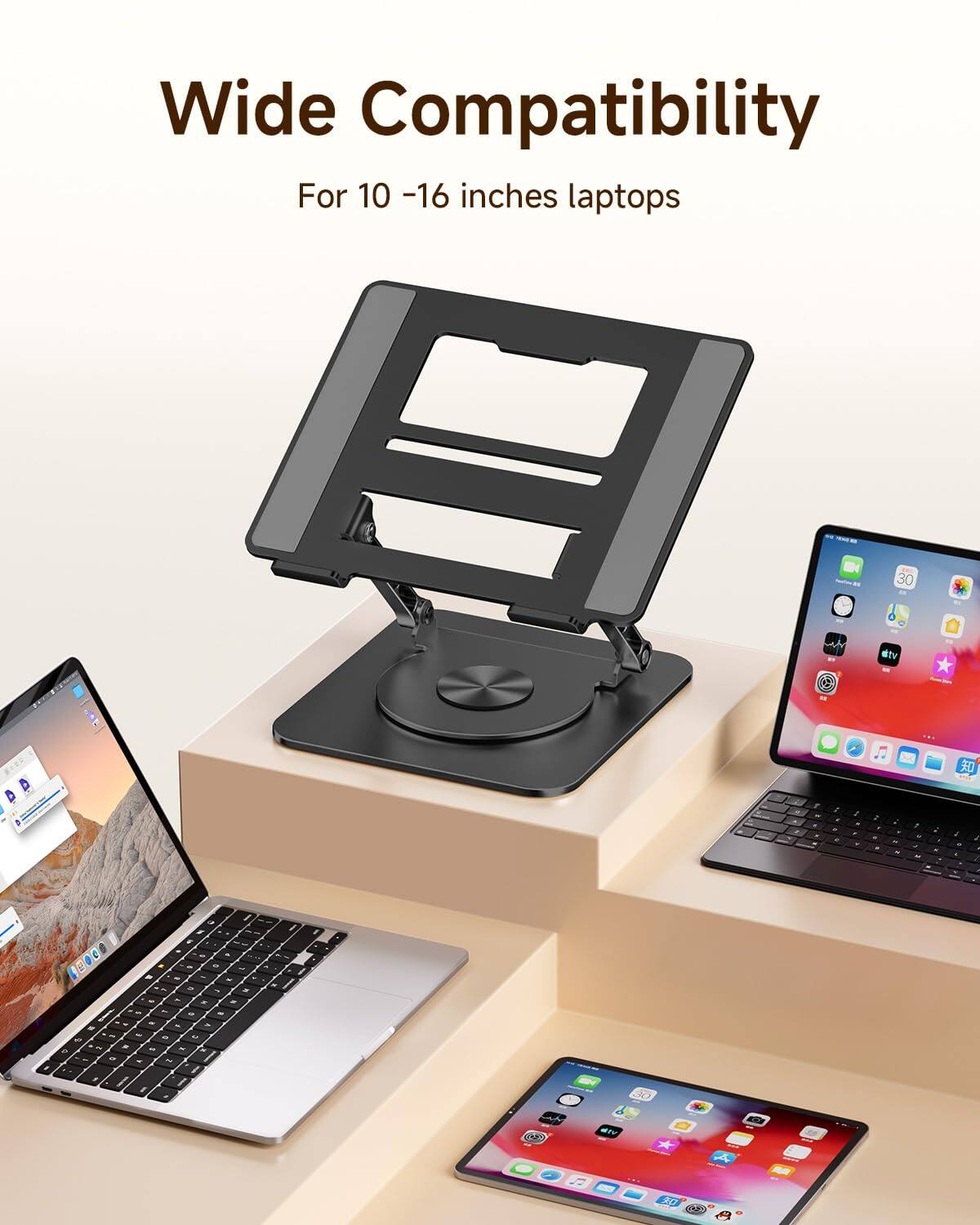Wide Compatibility  
For 10 - 16 inches laptops