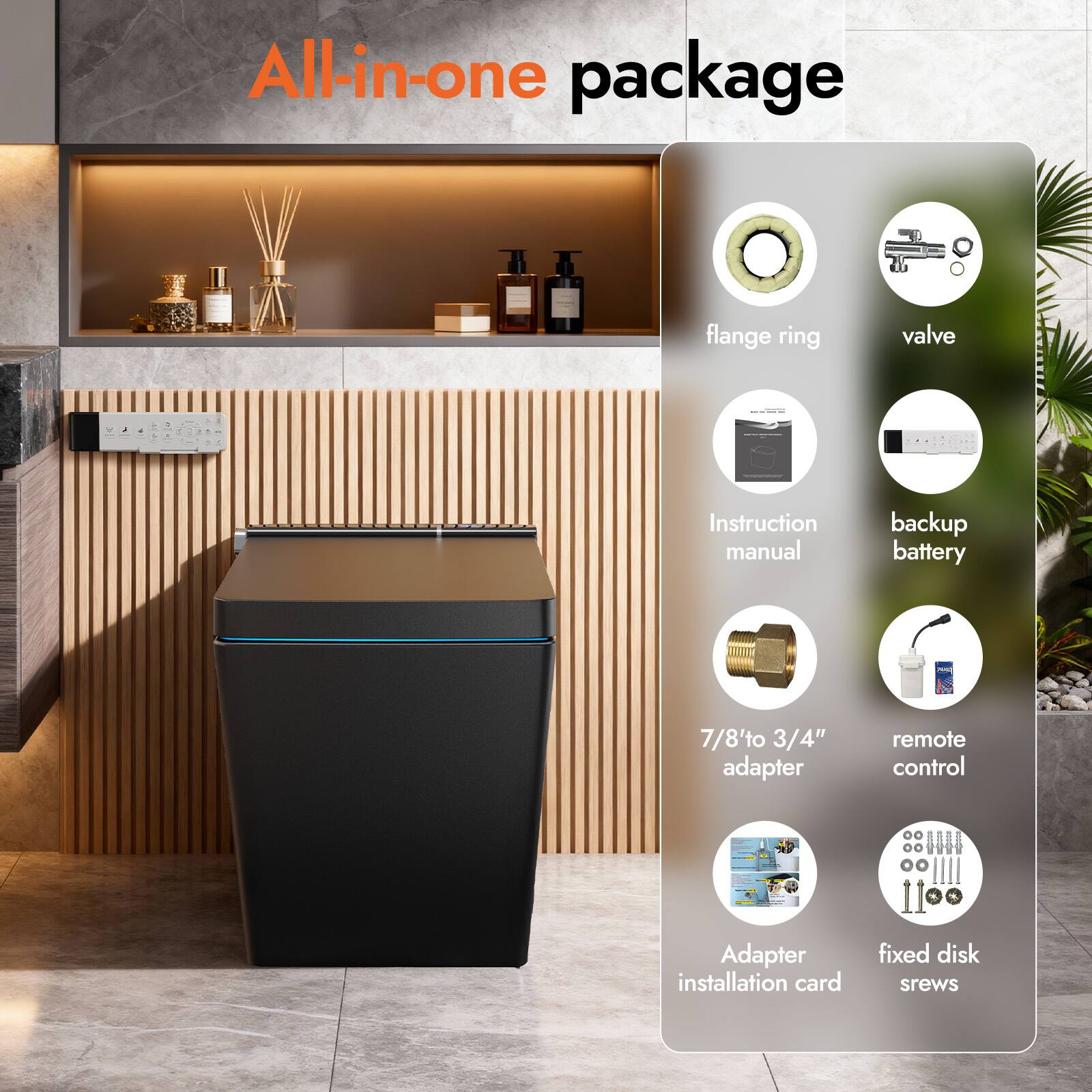 All-in-one package

- Flange ring
- Valve
- Instruction manual
- Backup battery
- 7/8" to 3/4" adapter
- Remote control
- Adapter installation card
- Fixed disk screws