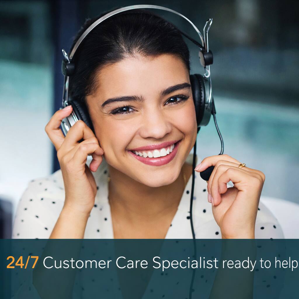 24/7 Customer Care Specialist ready to help
