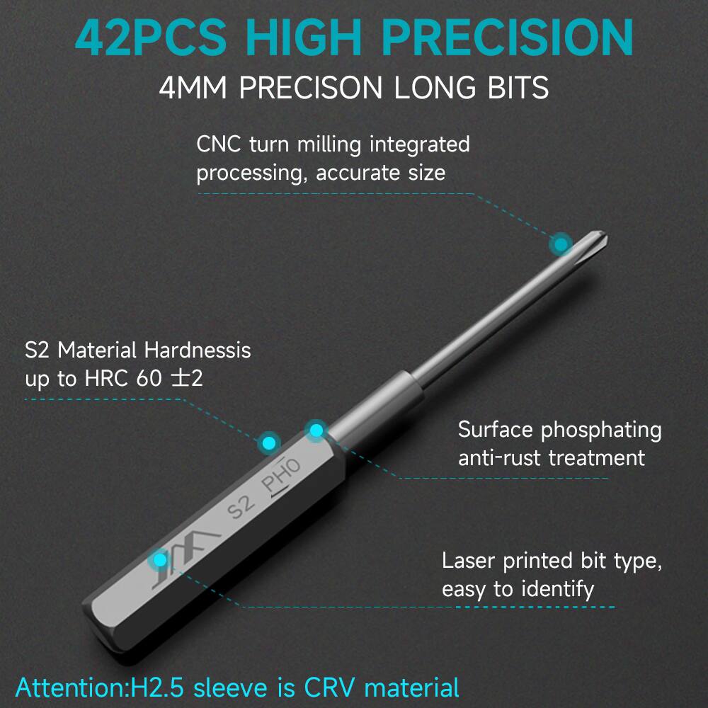 42PCS HIGH PRECISION  
4MM PRECISION LONG BITS  

CNC turn milling integrated processing, accurate size  

S2 Material Hardness is up to HRC 60 ±2  

Surface phosphating anti-rust treatment  

Laser printed bit type, easy to identify  

Attention: H2.5 sleeve is CRV material