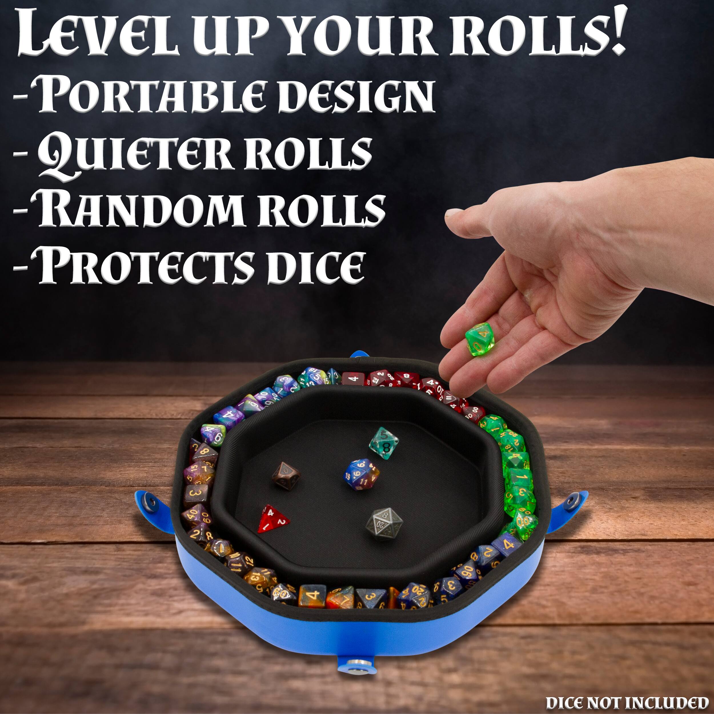 LEVEL UP YOUR ROLLS!  
- PORTABLE DESIGN  
- QUIETER ROLLS  
- RANDOM ROLLS  
- PROTECTS DICE  

8 1 3  
P  
19 3 5 6 2 19  
3  
2 8 IS 1 2 5 8 9 11  
Y, n  
&  
OD 01  
20 3  
2  
2  
3  
20  
4 8 90 3  

DICE NOT INCLUDED