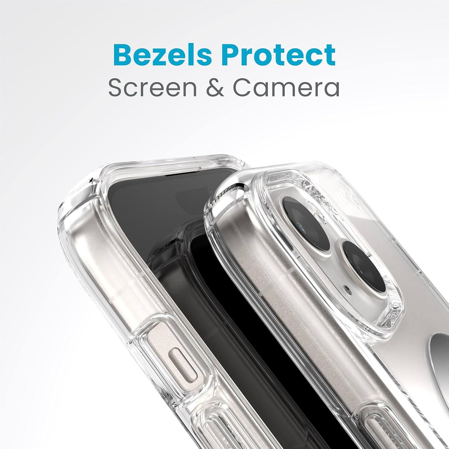 Bezels Protect  
Screen & Camera