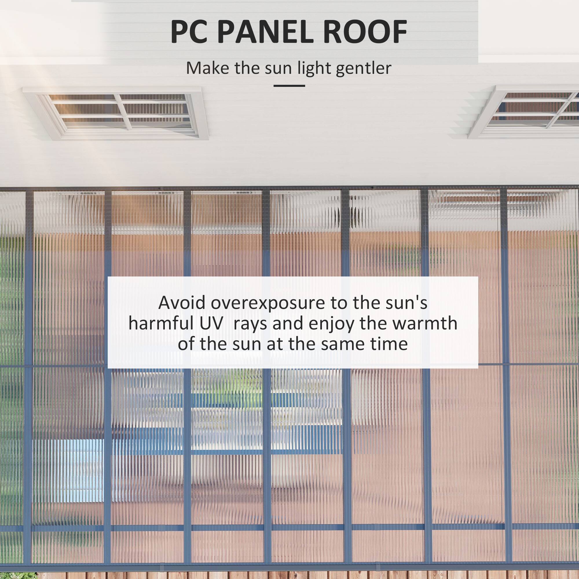 PC PANEL ROOF
Make the sun light gentler
Avoid overexposure to the sun's harmful UV rays and enjoy the warmth of the sun at the same time