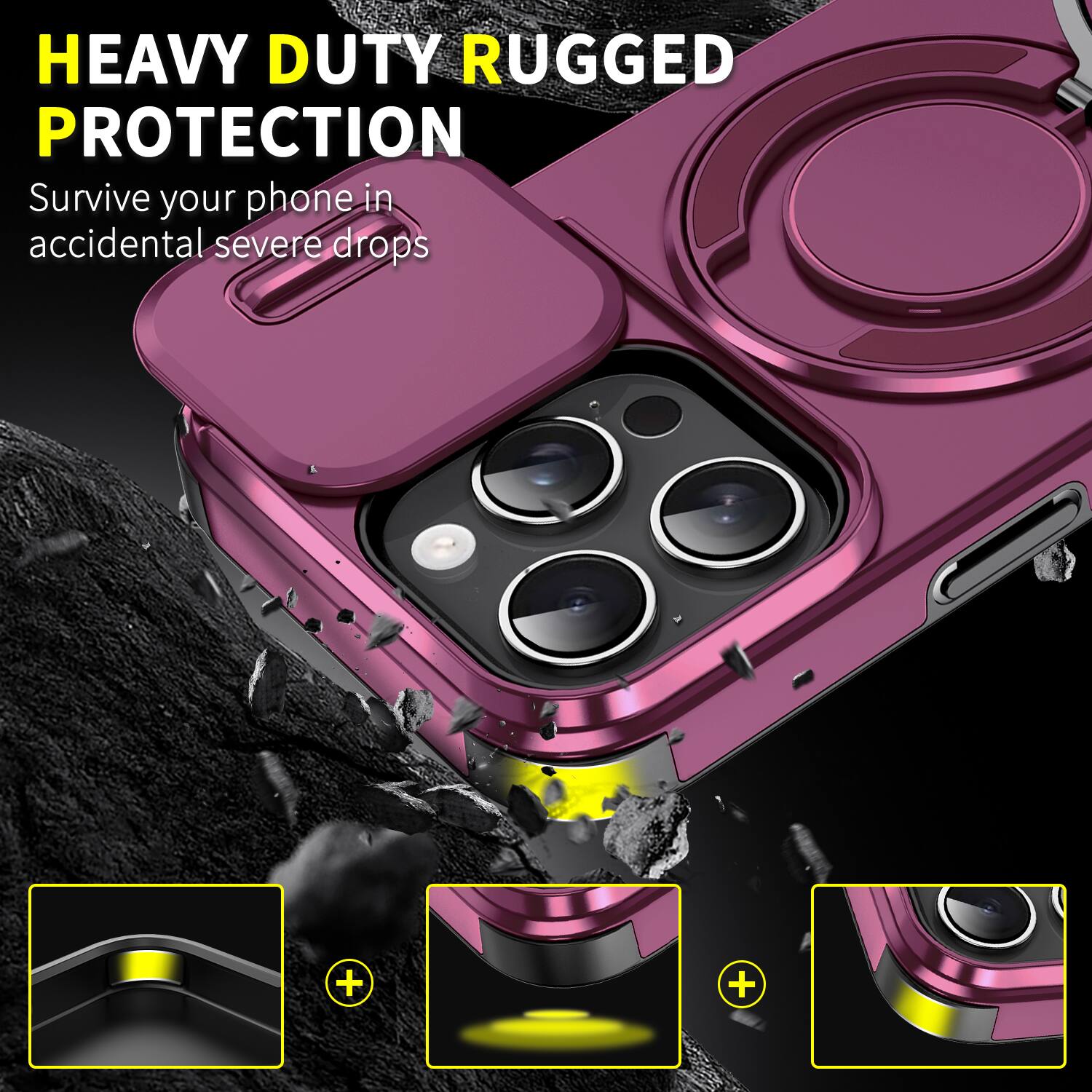 HEAVY DUTY RUGGED PROTECTION  
Survive your phone in accidental severe drops